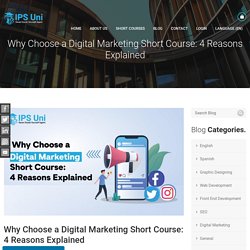 Why Choose a Digital Marketing Short Course: 4 Reasons Explained