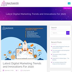 Latest Digital Marketing Trends and Innovations For 2020