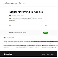 Digital Marketing In Kolkata - madhushreep. apponix - Medium