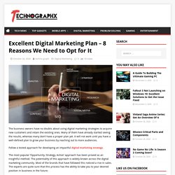 Digital Marketing Plan: 8 Reason We Need to Opt for It