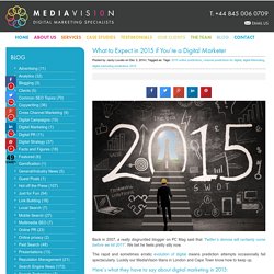 Digital Marketing Predictions for 2015 by the Experts