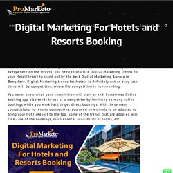 Top 7 Digital Marketing Trends for Hotel and Resorts Booking