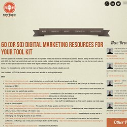 60 (or so) Digital Marketing Resources For Your Tool Kit