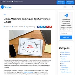 Top Digital Marketing Techniques to Be Used in 2022