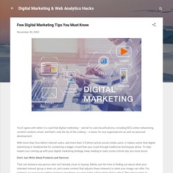 Few Digital Marketing Tips You Must Know