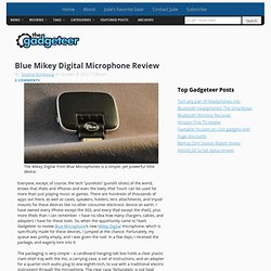 Blue Mikey Digital Microphone Review