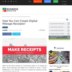 How You Can Create Digital Mileage Receipts?