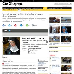 Meet 'digital nun': the Sister funding her monastery through her apps