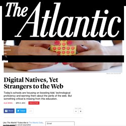 Digital Natives, Yet Strangers to the Web