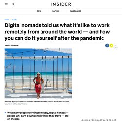 What it's like to be a digital nomad and how to be one after pandemic