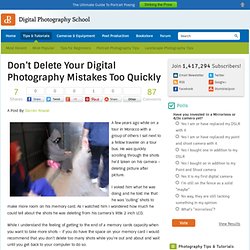 Don’t Delete Your Digital Photography Mistakes Too Quickly