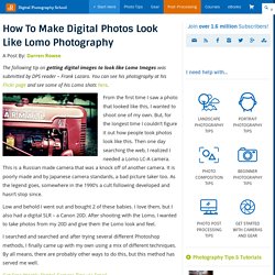 How To Make Digital Photos Look Like Lomo Photography