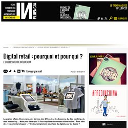 Digital retail : pourquoi et pour qui ? - Influencia