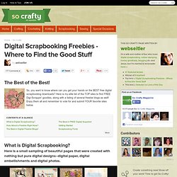 Digital Scrapbooking Freebies - Where to Find the Good Stuff