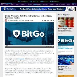 BitGo Wakes to Full-Stack Digital Asset Services, Acquires Harbor