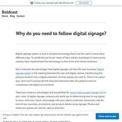 Why do you need to follow digital signage? – Boldcast