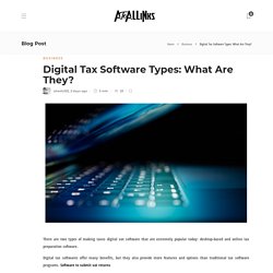 Digital Tax Software Types: What Are They? - AtoAllinks