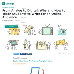 From Analog to Digital: Why and How to Teach Students to Write for an Online Audience