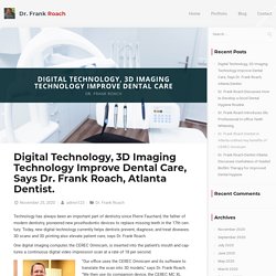 Dr. Frank Roach: Digital Technology & 3D Imaging Technology