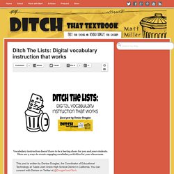 Ditch The Lists: Digital vocabulary instruction that works