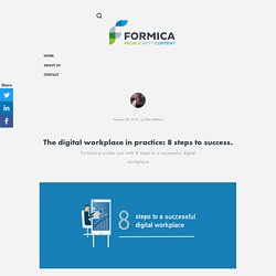 The digital workplace in practice: 8 steps to success. - formica.digital