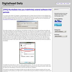 Digitalhead Daily & [TIPS] RunAsDate lets you indefinitely extend... - StumbleUpon