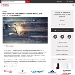 Digitalisation d’entreprise Concrètement, que faut-il transformer ? / Actualités - Monde Economique