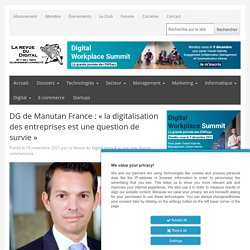 DG de Manutan France : « la digitalisation des entreprises est une question de survie » - La Revue du Digital