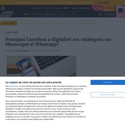 Pourquoi Carrefour a digitalisé ses catalogues sur Messenger et Whatsapp?