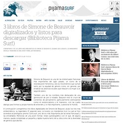 3 libros de Simone de Beauvoir digitalizados y listos para descargar (Biblioteca Pijama Surf)