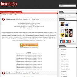Artist Guide to Mudbox 2011 [DigitalTutors] Download All You Want - HeroTurko.com