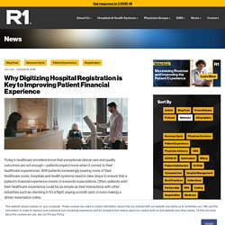 Digitizing Hospital Registration Improves Patient Financial Experience