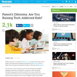 Parent's Dilemma: Are You Raising Tech-Addicted Kids?