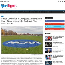 Ethical Dilemmas in Collegiate Athletics: The Role of Coaches and the Codes of Ethic