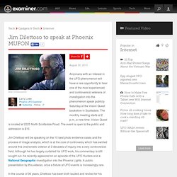 Jim Dilettoso to speak at Phoenix MUFON - Phoenix ufo