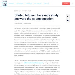 Diluted bitumen tar sands study answers the wrong question