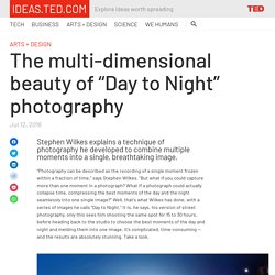 The multi-dimensional beauty of “Day to Night” photography