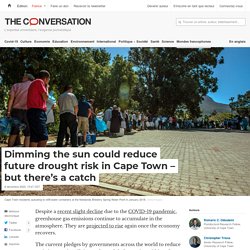 Dimming the sun could reduce future drought risk in Cape Town – but there's a catch