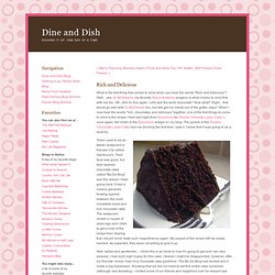 Dine and Dish - Dine and Dish Blog - Rich and Delicious