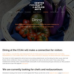 Dining — Center for Craft & Applied Arts