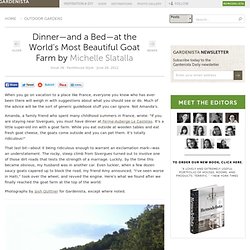 Dinner—and a Bed—at the World's Most Beautiful Goat Farm Gardenista