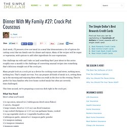 Dinner With My Family #27: Crock Pot Couscous