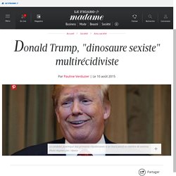 Donald Trump, "dinosaure sexiste" multirécidiviste