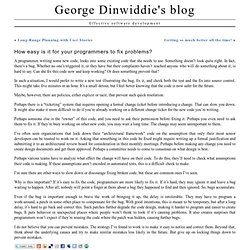 George Dinwiddie's blog » How easy is it for your programmers to fix problems?