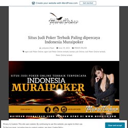 Situs Judi Poker Terbaik Paling dipercaya Indonesia Muraipoker – Site Title