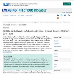 CDC EID - MARS 2020 - Diphtheria Outbreaks in Schools in Central Highland Districts, Vietnam, 2015–2018
