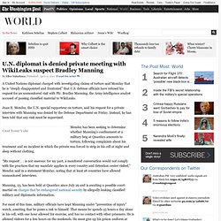 U.N. diplomat is denied private meeting with WikiLeaks suspect Bradley Manning