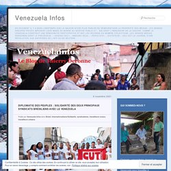 6 nov. 2021 Diplomatie des peuples : solidarité des deux principaux syndicats brésiliens avec le Venezuela