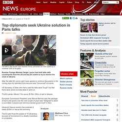 News - Top diplomats seek Ukraine solution in Paris talks