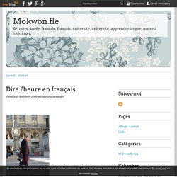 Dire l'heure en français - Mokwon.fle